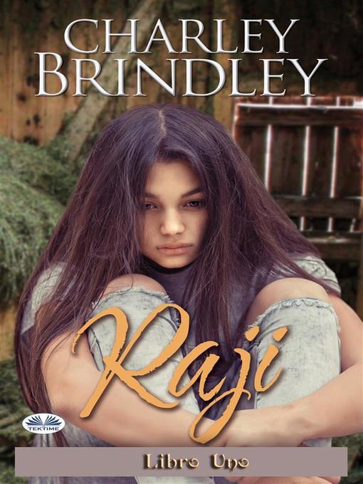Title details for Raji--Libro Uno by Charley Brindley - Available